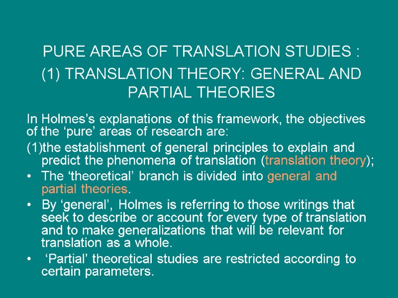 PURE AREAS OF TRANSLATION STUDIES :  (1) TRANSLATION THEORY: GENERAL AND PARTIAL THEORIES